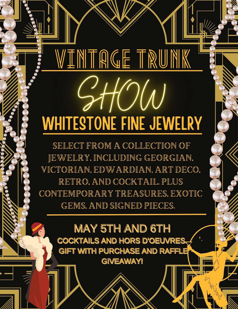 First Annual Vintage Trunk Show May 5th & 6th